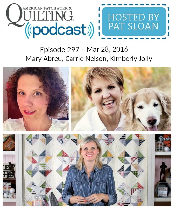 2 American Patchwork Quilting Pocast episode 297 March 28 2016
